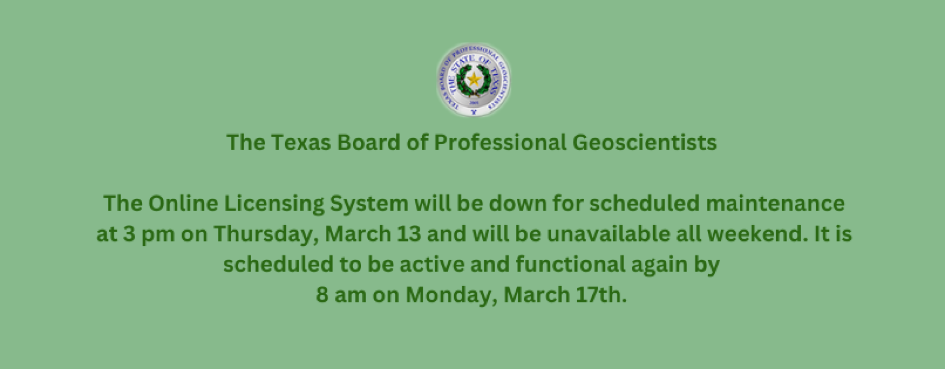 Online Licensing System will be down for scheduled maintenance at 3pm on Thursday March 13 and will be unavailable all weekend. It is scheduled to be active and functional again by 8am on Monday, March 17th.